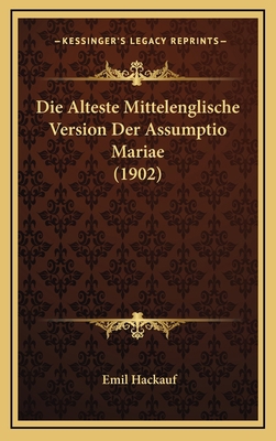 Die Alteste Mittelenglische Version Der Assumpt... [German] 1168500281 Book Cover