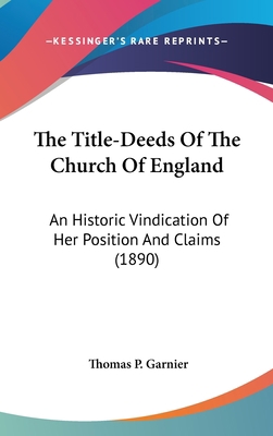 The Title-Deeds Of The Church Of England: An Hi... 1436526876 Book Cover