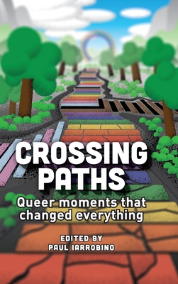 Crossing Paths: Queer moments that changed ever... B0GX7BW8Q8 Book Cover