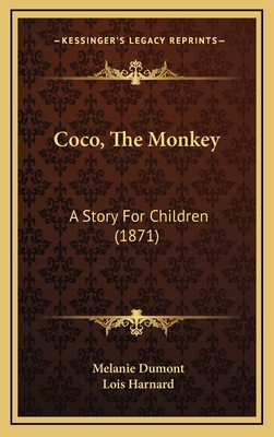 Coco, The Monkey: A Story For Children (1871) 1166497852 Book Cover