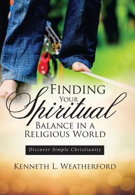 Finding Your Spiritual Balance in a Religious W... 1946801461 Book Cover