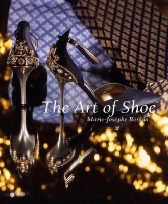 The Art of the Shoe 1859958036 Book Cover