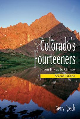Colorado's Fourteeners: From Hikes to Climbs 1555914128 Book Cover