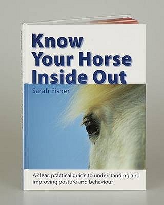 Know Your Horse Inside Out: A Clear, Practical ... 0715330012 Book Cover