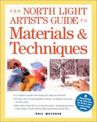 North Light Artist's Guide to Materials and Tec... 0891346759 Book Cover