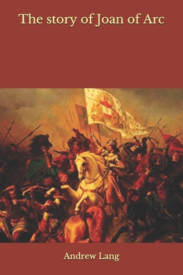 The story of Joan of Arc B08JF5FZX8 Book Cover