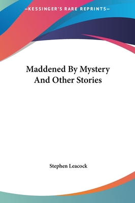 Maddened By Mystery And Other Stories 1161440895 Book Cover