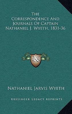 The Correspondence And Journals Of Captain Nath... 1163562742 Book Cover