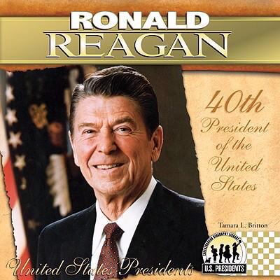 Ronald Reagan: 40th President of the United States 1604534710 Book Cover