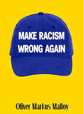 Paperback Make Racism Wrong Again : Want to Save Democracy? Share This Book