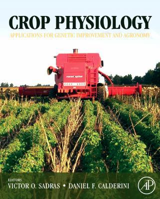 Crop Physiology: Applications for Genetic Impro... 0123744318 Book Cover