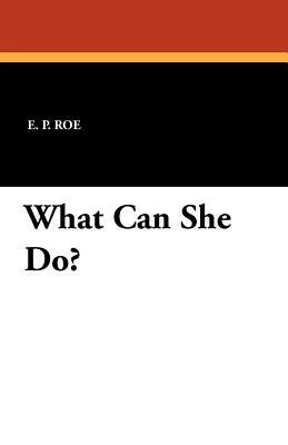 What Can She Do? 1434429946 Book Cover