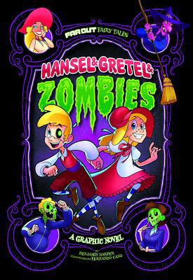 Hansel & Gretel & Zombies: A Graphic Novel 1496525094 Book Cover