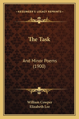 The Task: And Minor Poems (1900) 1167223470 Book Cover