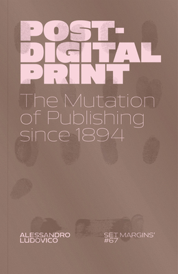Post-Digital Print: The Mutation of Publishing ... 9083499375 Book Cover