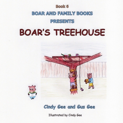 Boar's Treehouse: Book 6 B0CS7DMP1P Book Cover