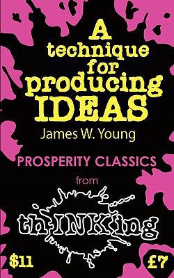 A Technique for Producing Ideas (Thinking Class... 1907590137 Book Cover