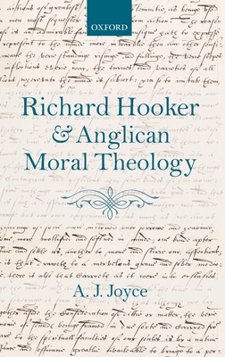Richard Hooker and Anglican Moral Theology 0199216169 Book Cover