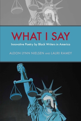 What I Say: Innovative Poetry by Black Writers ... 0817358005 Book Cover