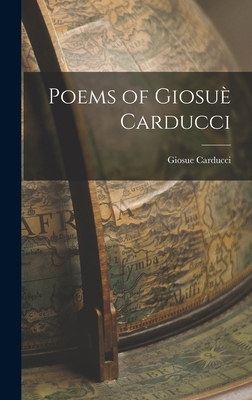 Poems of Giosuè Carducci 1016021615 Book Cover
