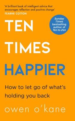 Ten Times Happier How To Let Go Of What 0008378231 Book Cover
