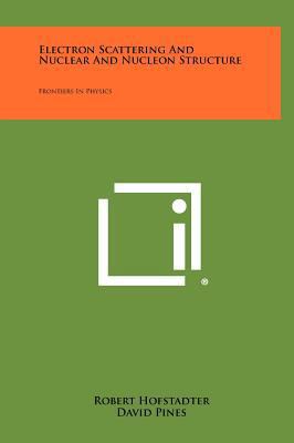 Electron Scattering And Nuclear And Nucleon Str... 1258414473 Book Cover
