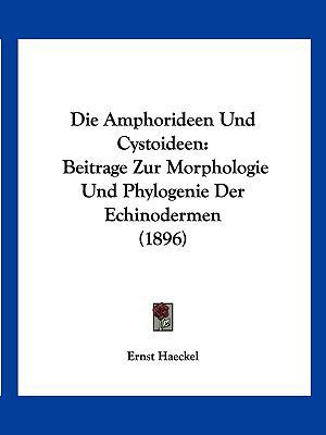 Die Amphorideen Und Cystoideen: Beitrage Zur Mo... [German] 1161064265 Book Cover