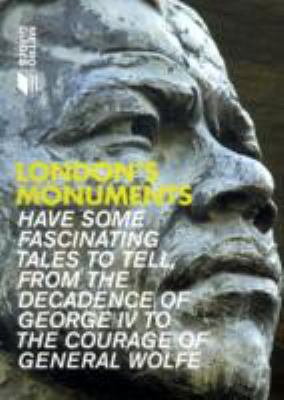 London's Monuments: Have Some Fascinating Tales... 1902910257 Book Cover