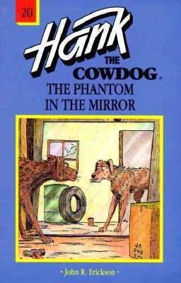 The Phantom in the Mirror (Hank the Cowdog, 20) 0877192324 Book Cover