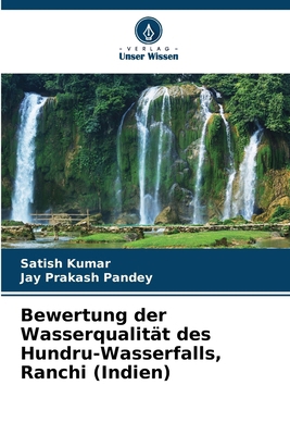 Bewertung der Wasserqualität des Hundru-Wasserf... [German] 6208527082 Book Cover