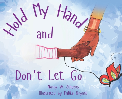 Hold My Hand and Don't Let Go 1971999067 Book Cover