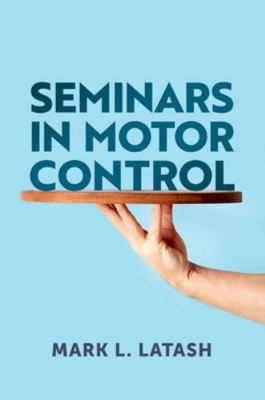 Seminars in Motor Control 0197794343 Book Cover