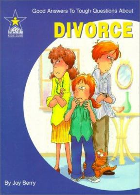 Divorce: Good Answers to Tough Questions About ... 1586342150 Book Cover
