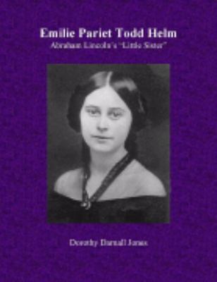 Paperback Emilie Pariet Todd Helm : Abraham Lincoln's Little Sister Book
