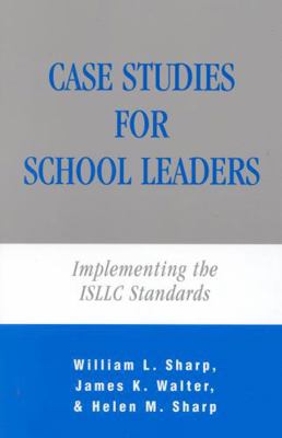 Case Studies for School Leaders: Implementing t... 1566766087 Book Cover