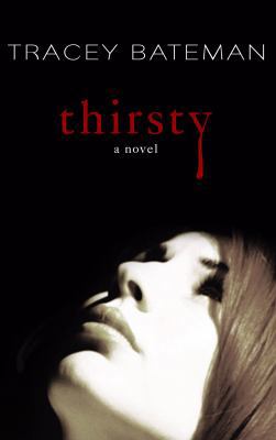 Thirsty [Large Print] 1602856648 Book Cover