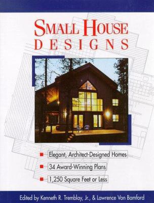 Small House Designs: Elegant, Architect-Designe... 0882668544 Book Cover