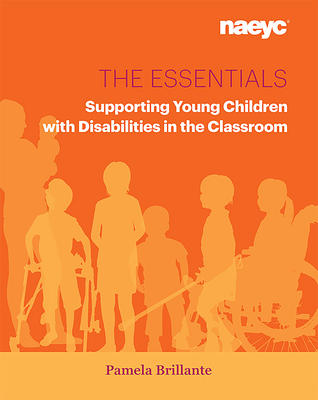 The Essentials: Supporting Young Children with ... 1938113292 Book Cover