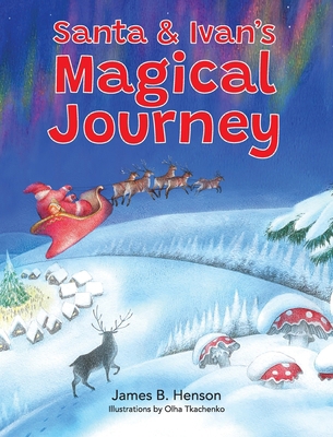 Santa & Ivan's Magical Journey B0DNKG6TND Book Cover