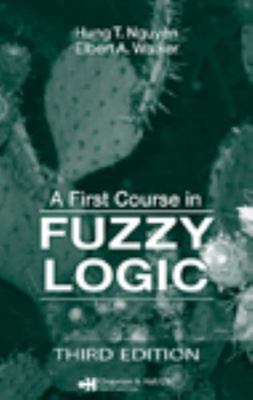 A First Course in Fuzzy Logic 1584885262 Book Cover
