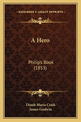 A Hero: Philip's Book (1853) 1166449491 Book Cover