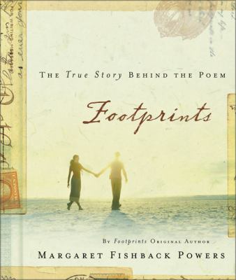 Footprints: The True Story Behind the Poem 0310812151 Book Cover