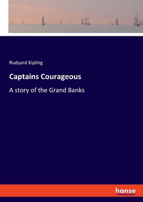 Captains Courageous: A story of the Grand Banks 3348117135 Book Cover