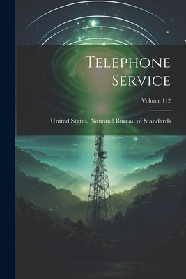 Telephone Service; Volume 112 1022370618 Book Cover
