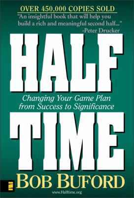 Halftime: Changing Your Game Plan from Success ... 0310375401 Book Cover