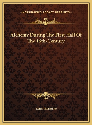 Alchemy During The First Half Of The 16th-Century 1169433200 Book Cover
