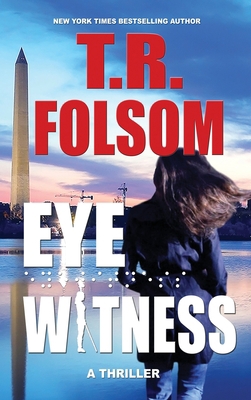 Eyewitness: A Thriller 1956132716 Book Cover