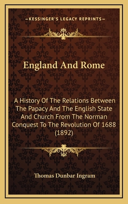 England And Rome: A History Of The Relations Be... 1164805118 Book Cover