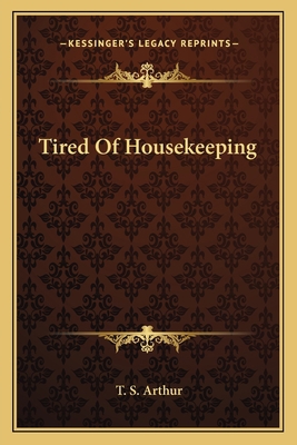 Tired Of Housekeeping 1162743557 Book Cover