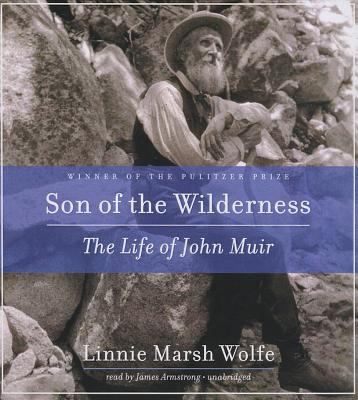 Son of the Wilderness: The Life of John Muir 1470820889 Book Cover